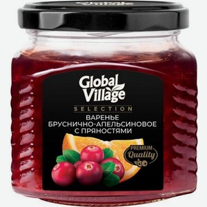 Варенье Global Village selection бруснично-апельсиновое с пряностями 310г, 310 мл