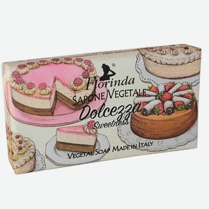 FLORINDA Мыло  Сладкая Жизнь  Dolcezza / Сладости, 100 г