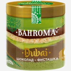 Bahroma Дубай фисташка шоколад