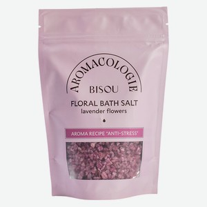 Соль д/ванны BISOU Aromacologie антистресс с цветками лаванд