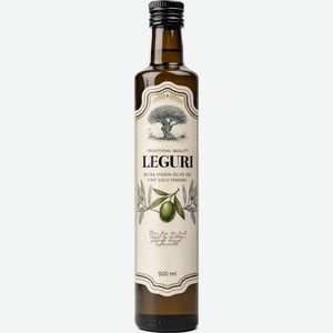 Масло Leguri оливковое нерафинированное холодного отжима 500мл, 500 мл